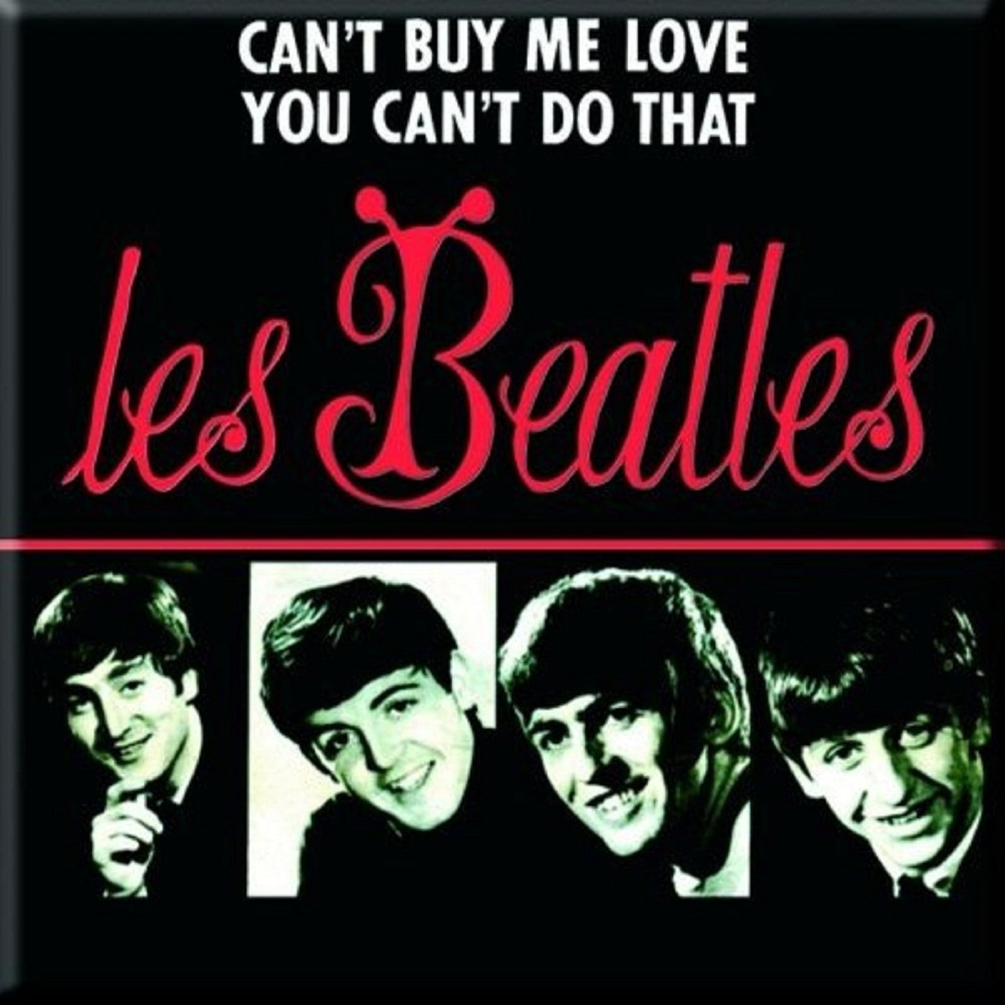 The Beatles Fridge Magnet Cant Buy Me Love