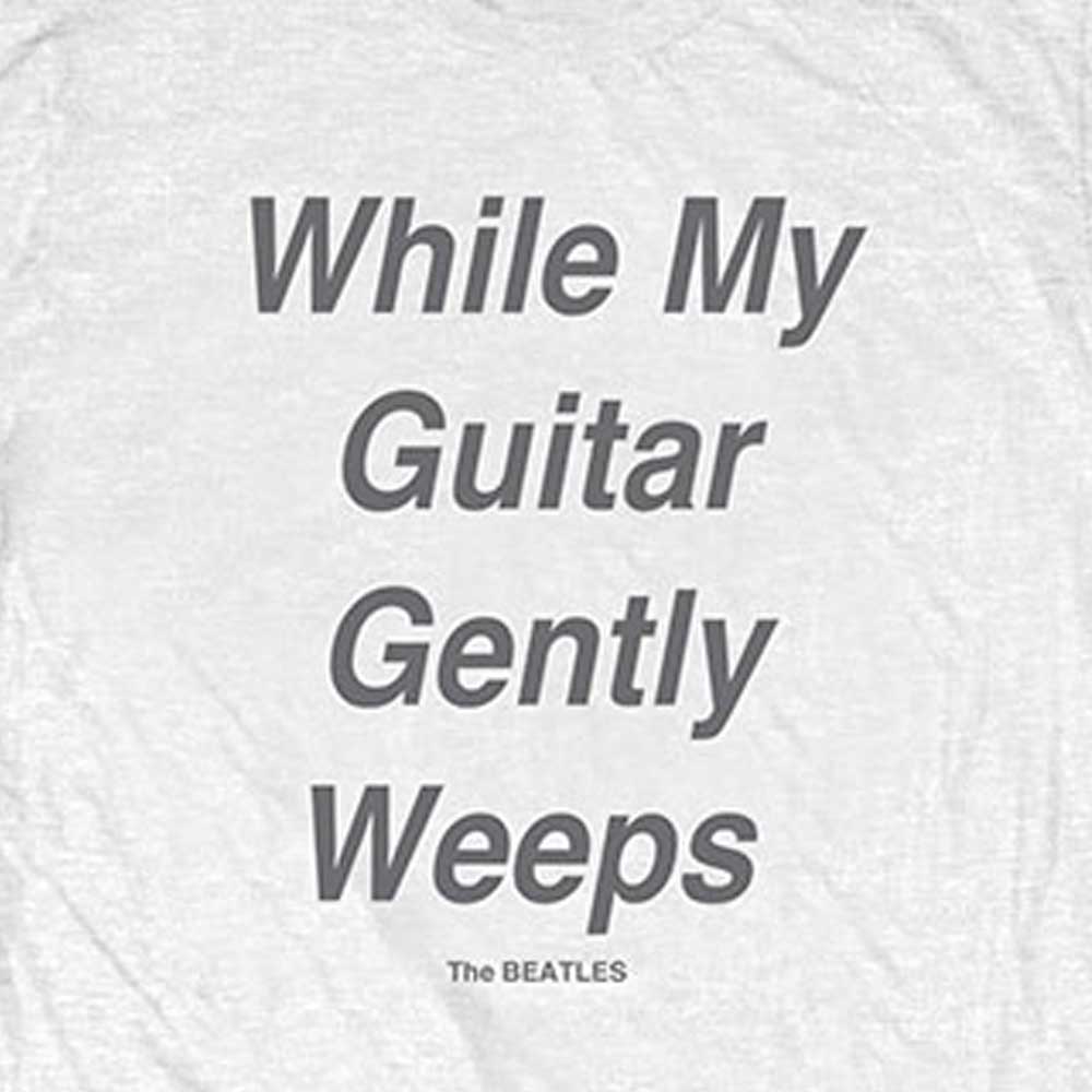 The Beatles My Guitar Gently Weeps text T Shirt